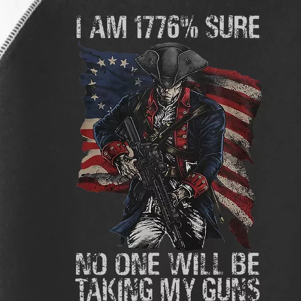 I Am 1776 Sure No One Will Be Taking My Guns Toddler Fine Jersey T-Shirt