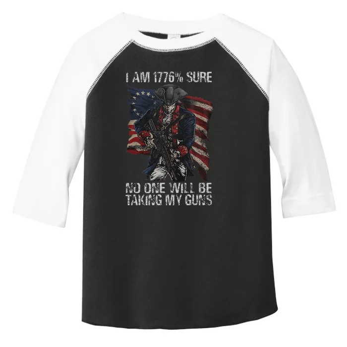 I Am 1776 Sure No One Will Be Taking My Guns Toddler Fine Jersey T-Shirt