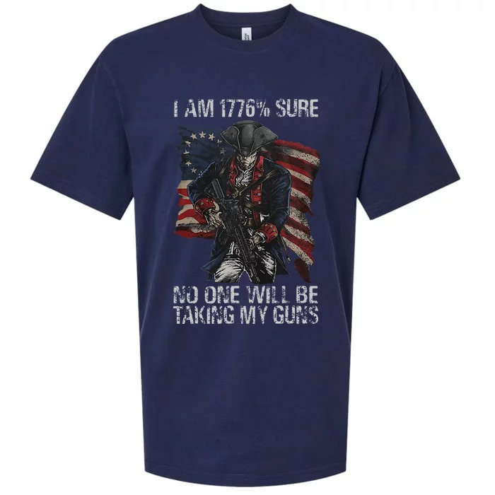 I Am 1776 Sure No One Will Be Taking My Guns Sueded Cloud Jersey T-Shirt