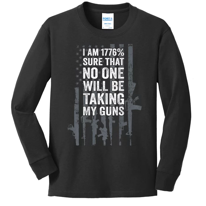 I Am 1776 Sure No One Is Taking My Guns Pro Gun Flag Kids Long Sleeve Shirt