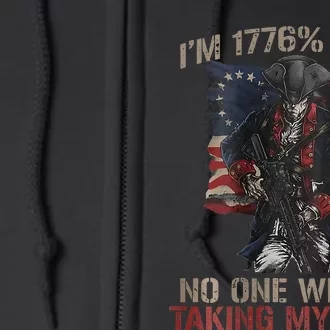 I Am 1776 Sure No One Will Be Taking My Guns Full Zip Hoodie