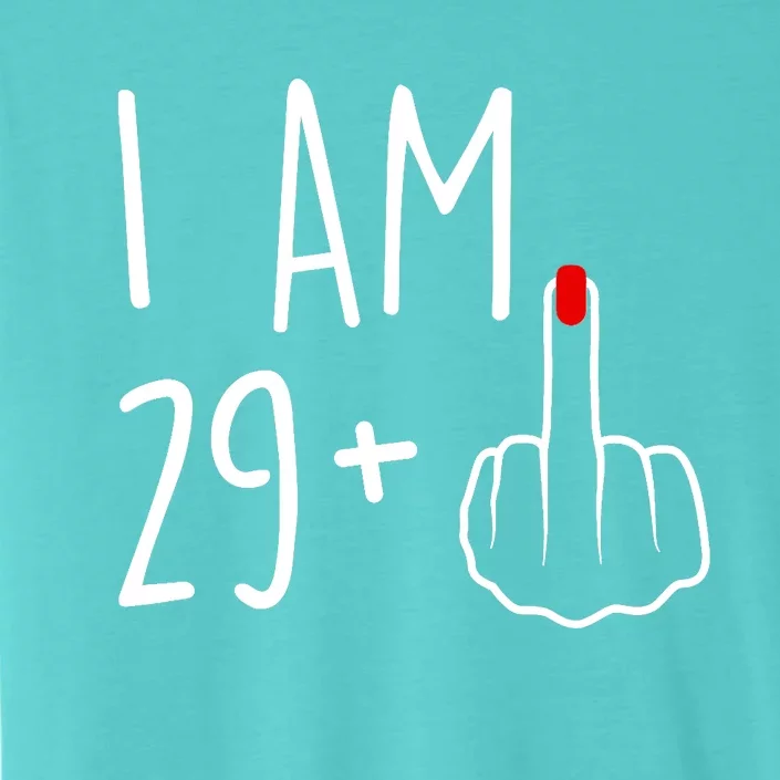 I Am 29 Plus 1 Middle Finger For A 30th Birthday For Wo ChromaSoft Performance T-Shirt