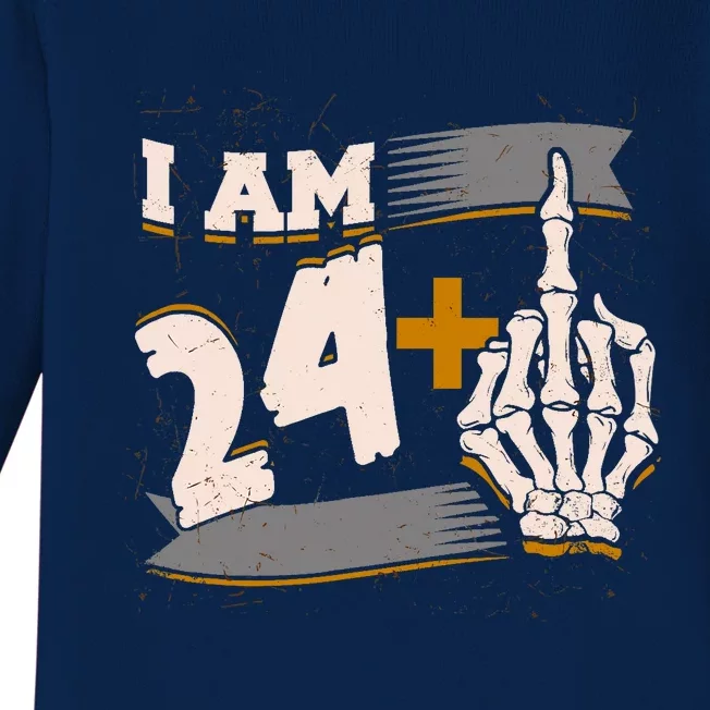 I Am 24 Plus Middle Finger Skeleton Bone Funny 25th Birthday Baby Long Sleeve Bodysuit