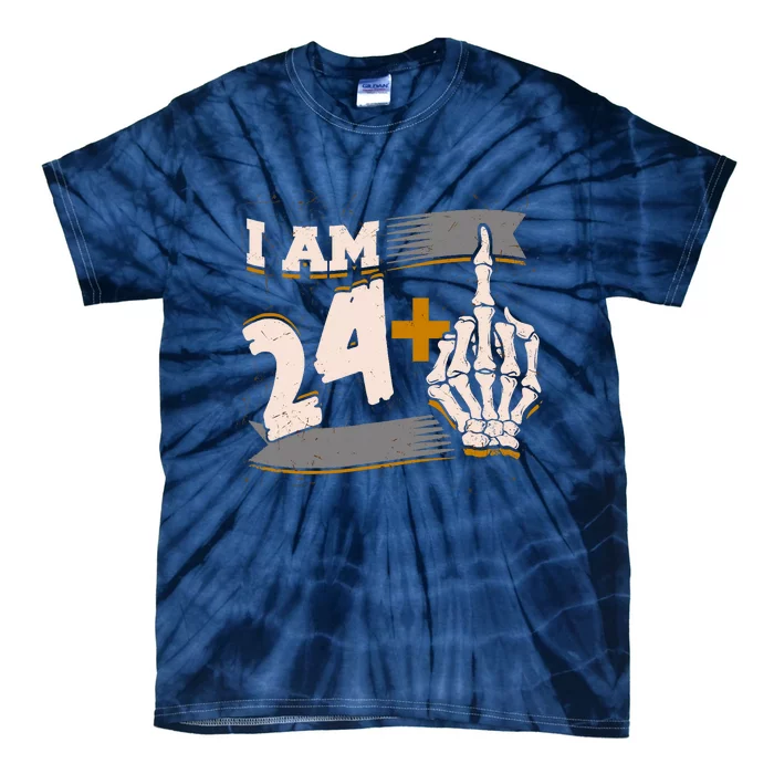 I Am 24 Plus Middle Finger Skeleton Bone Funny 25th Birthday Tie-Dye T-Shirt