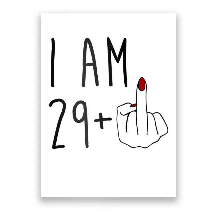 I Am 29 Plus Middle Finger Funny 30th Birthday Poster