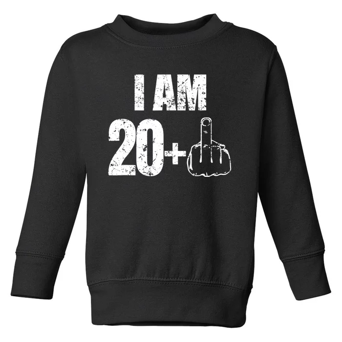 I am 20 plus 1 funny 21st birthday saying Toddler Sweatshirt