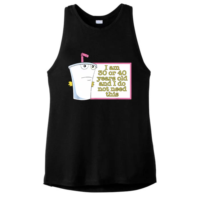 I Am 30 Or 40 Years Old And I Do Not Need This Funny Ladies Tri-Blend Wicking Tank