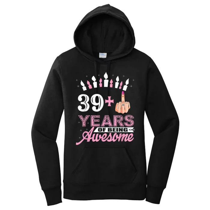 I Am 39 Plus Middle Finger Funny 40th Birthday Candle Gift Women's Pullover Hoodie