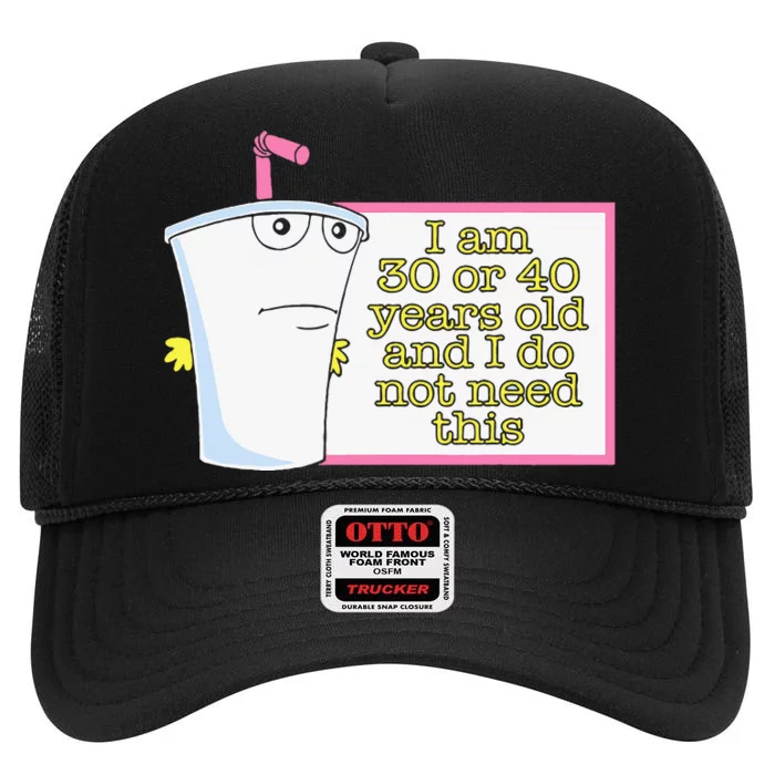 I Am 30 Or 40 Years Old And I Do Not Need This High Crown Mesh Trucker Hat