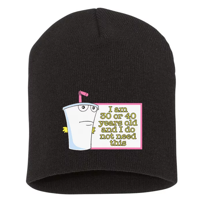 I Am 30 Or 40 Years Old And I Do Not Need This Short Acrylic Beanie