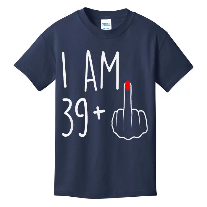 I Am 39 Plus 1 Middle Finger For A 40th Birthday Kids T-Shirt