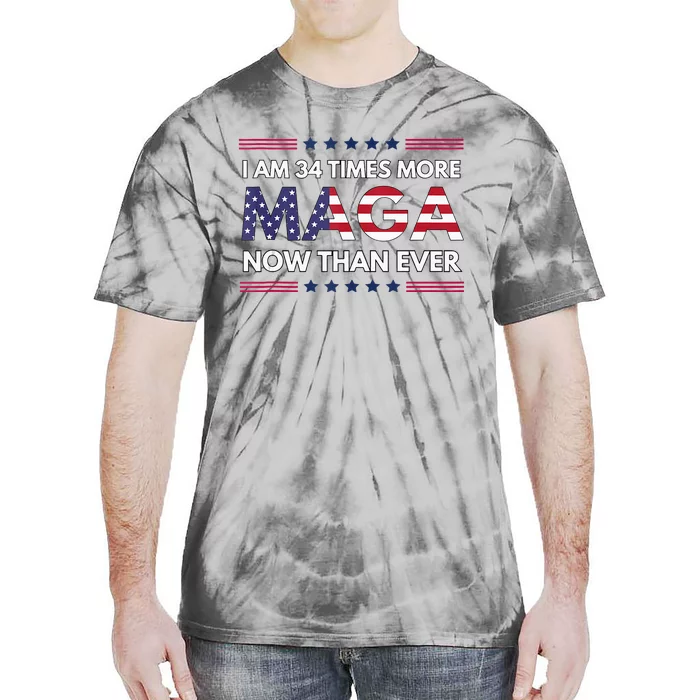 I Am 34 Times More Maga Now Than Ever Trump Supporters Tie-Dye T-Shirt