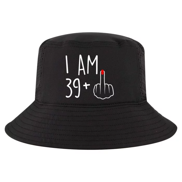 I Am 39 Plus 1 Middle Finger For A 40th Birthday For Wo Cool Comfort Performance Bucket Hat