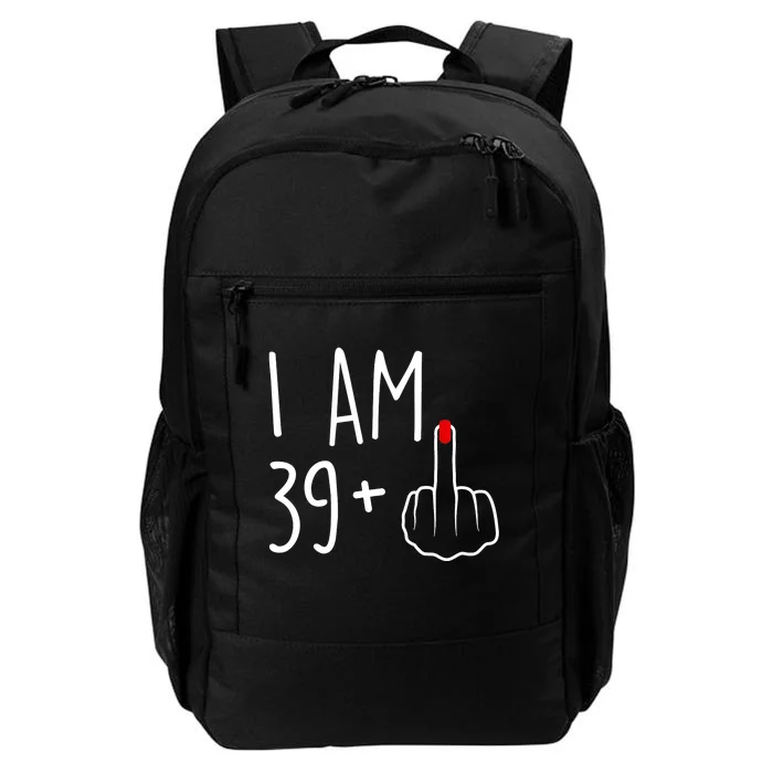 I Am 39 Plus 1 Middle Finger For A 40th Birthday For Wo Daily Commute Backpack