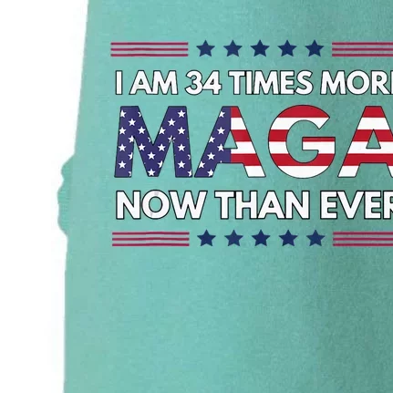 I Am 34 Times More Maga Now Than Ever Trump Supporters Doggie 3-End Fleece Hoodie