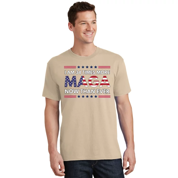 I Am 34 Times More Maga Now Than Ever Trump Supporters T-Shirt