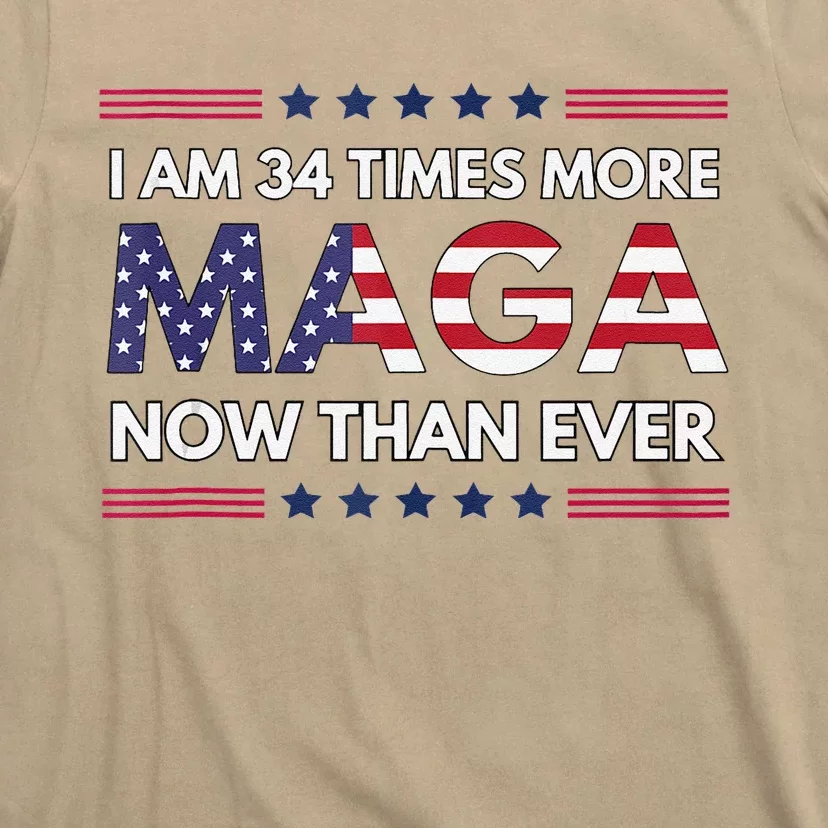 I Am 34 Times More Maga Now Than Ever Trump Supporters T-Shirt