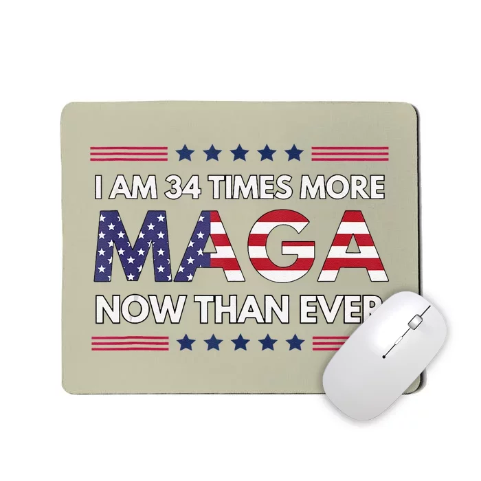 I Am 34 Times More Maga Now Than Ever Trump Supporters Mousepad