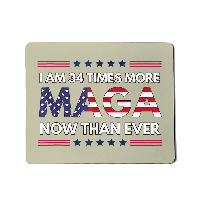 I Am 34 Times More Maga Now Than Ever Trump Supporters Mousepad