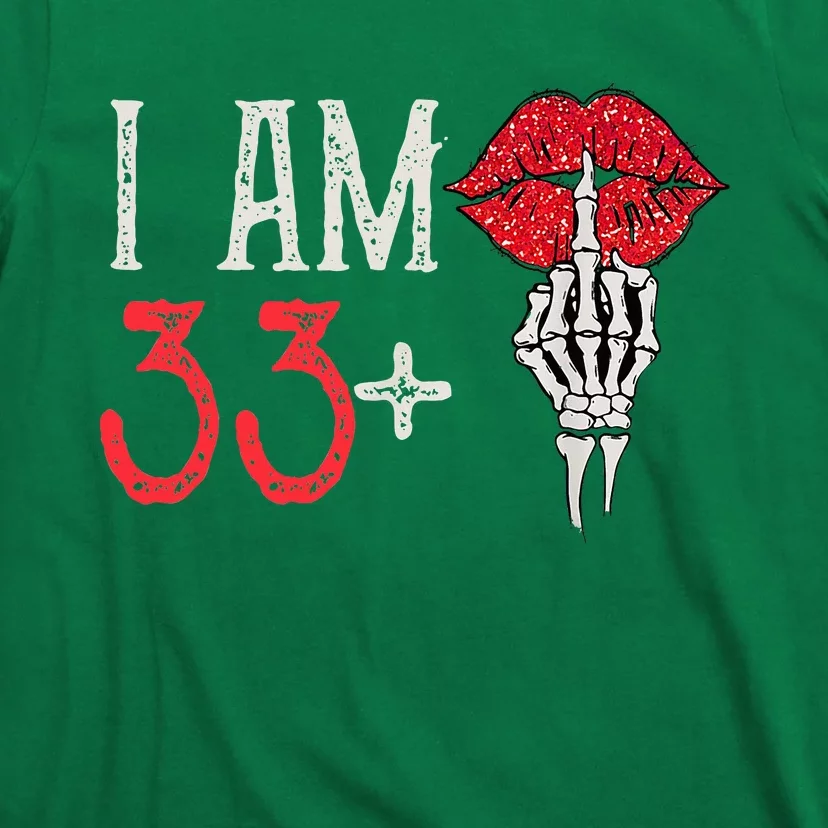 I Am 33 Plus 1 Middle Finger For A 34th Birthday T-Shirt