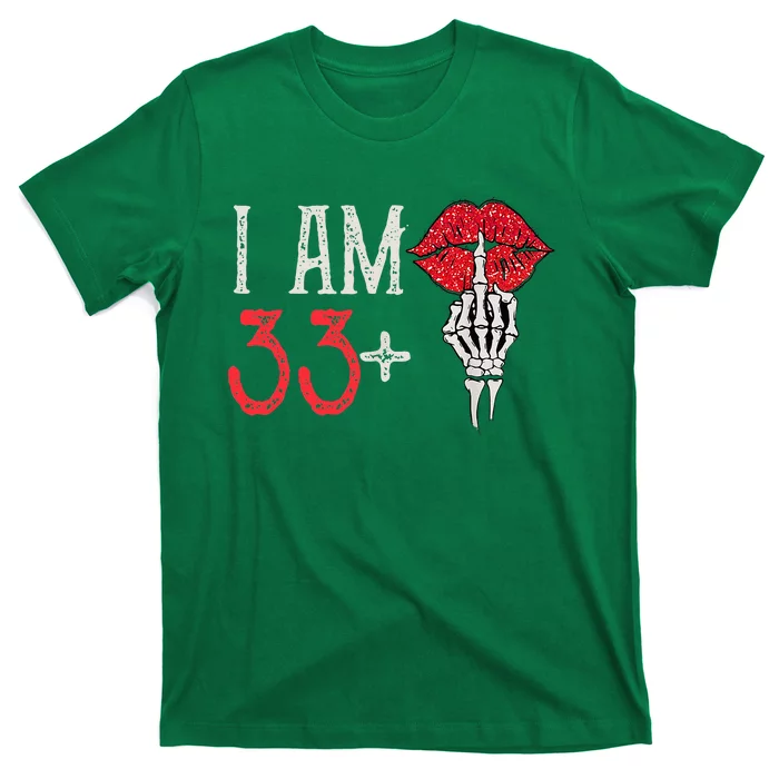 I Am 33 Plus 1 Middle Finger For A 34th Birthday T-Shirt