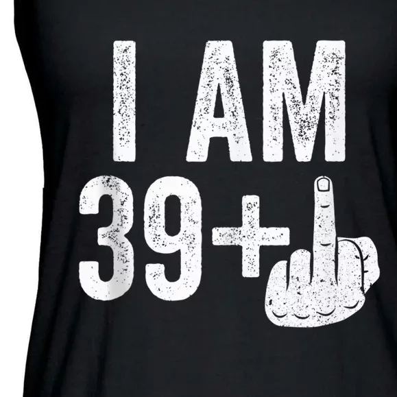 I Am 39 Plus Middle Finger 40th Birthday Shirt Ladies Essential Flowy Tank