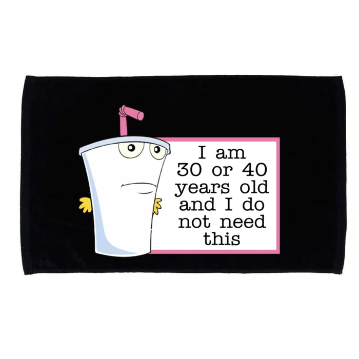 I Am 30 Or 40 Years Old And I Do Not Need This Funny Microfiber Hand Towel