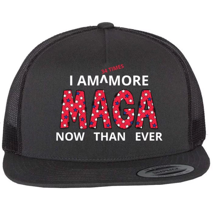 I Am 34 Times More Maga Now Than Ever Apparel Flat Bill Trucker Hat