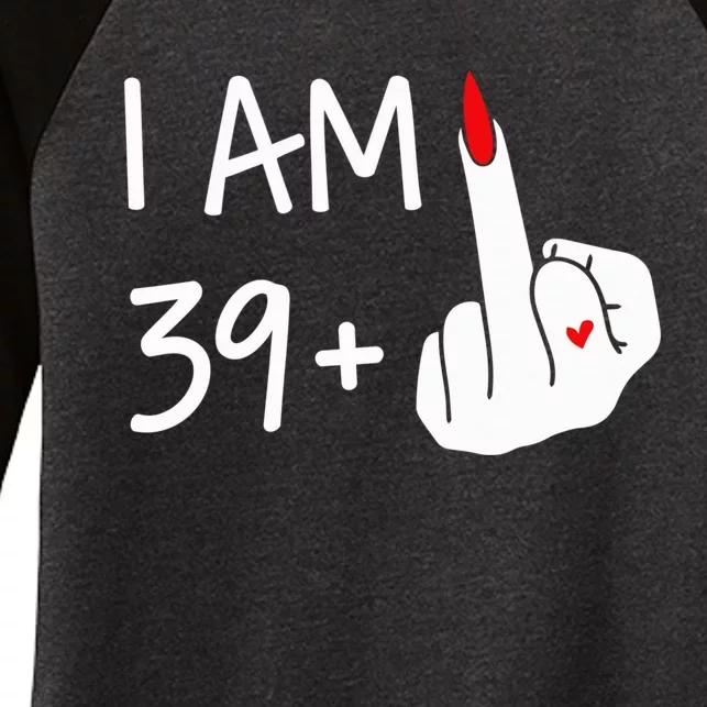 I Am 39 Plus 1 Middle Finger 40th Birthday Wo Mothers Day Women's Tri-Blend 3/4-Sleeve Raglan Shirt