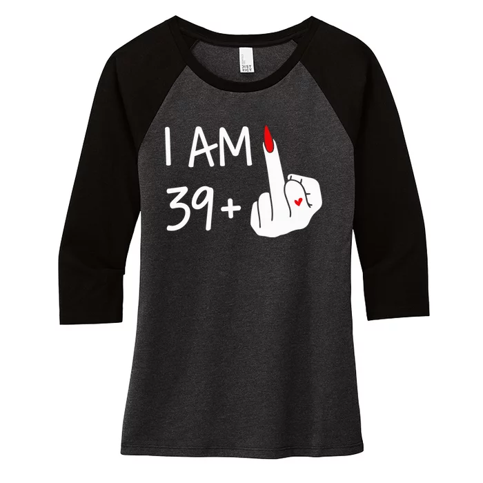 I Am 39 Plus 1 Middle Finger 40th Birthday Wo Mothers Day Women's Tri-Blend 3/4-Sleeve Raglan Shirt