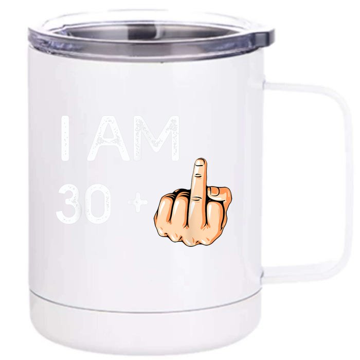 I Am 30 Plus 1 Funny 31st Birthday Gift Born In 1988 Front & Back 12oz Stainless Steel Tumbler Cup