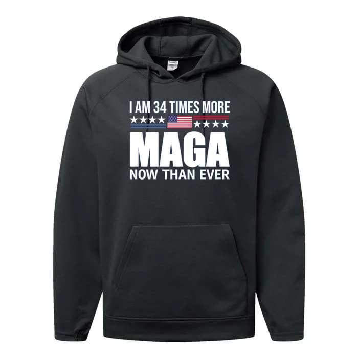 I Am 34 Times More Maga Now Than Ever Performance Fleece Hoodie