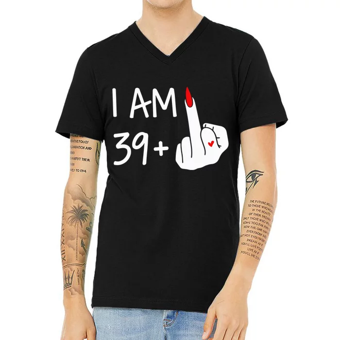 I Am 39 Plus 1 Middle Finger 40th Birthday Wo Mothers Day V-Neck T-Shirt