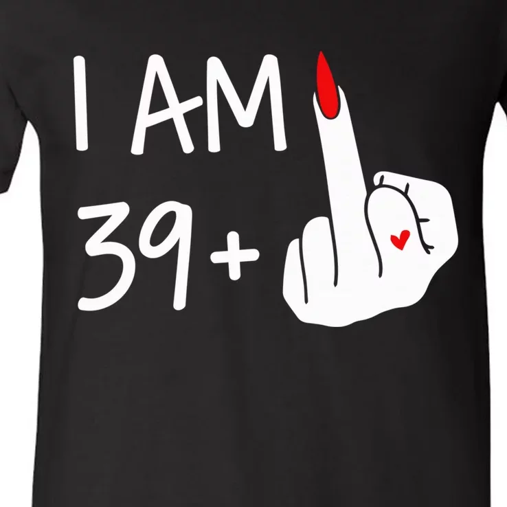 I Am 39 Plus 1 Middle Finger 40th Birthday Wo Mothers Day V-Neck T-Shirt