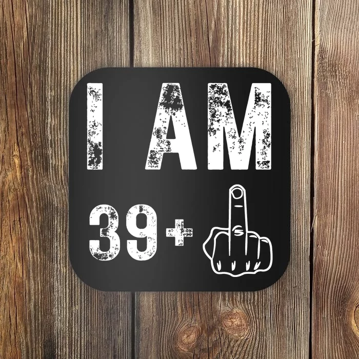 I Am 39 Plus Middle Finger 40th Birthday Gift Coaster