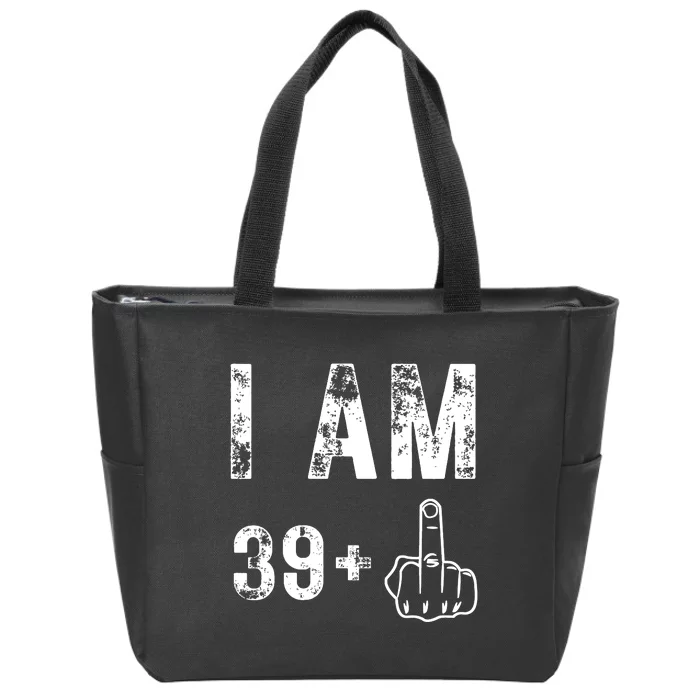 I Am 39 Plus Middle Finger 40th Birthday Gift Zip Tote Bag