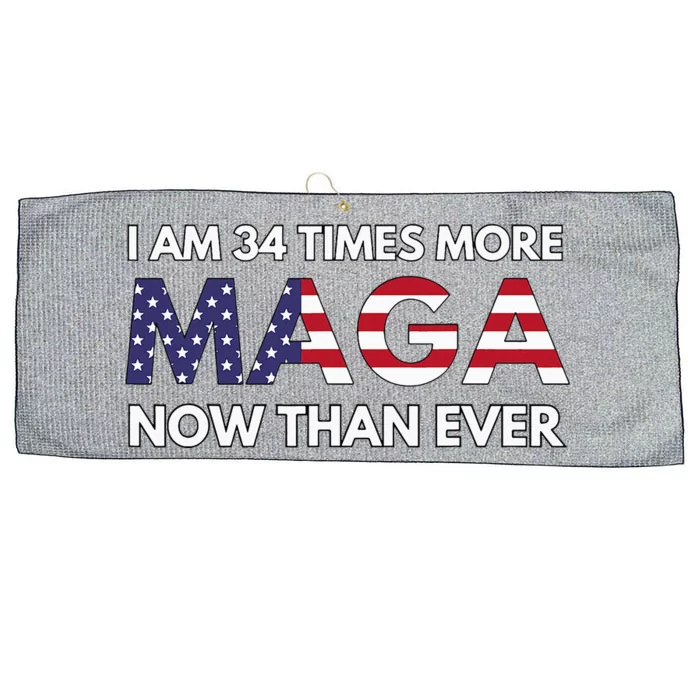 I Am 34 Times More Maga Now Than Ever Support Trump Large Microfiber Waffle Golf Towel