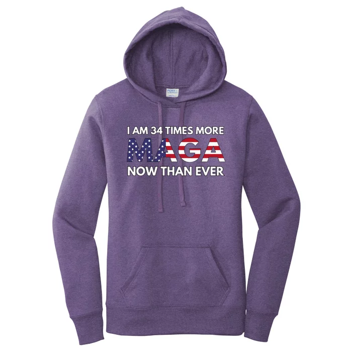 I Am 34 Times More Maga Now Than Ever Support Trump Women's Pullover Hoodie