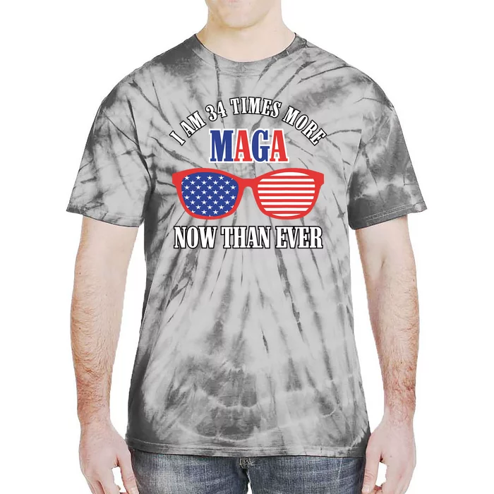 I Am 34 Times More Maga Now Than Ever Trump Supporters Tie-Dye T-Shirt