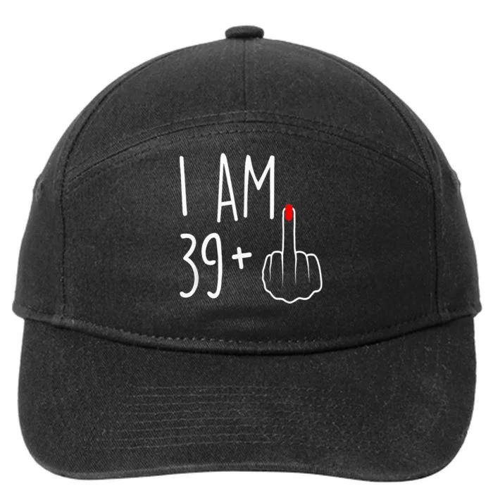 I Am 39 Plus 1 Middle Finger For A 40th Birthday 7-Panel Snapback Hat