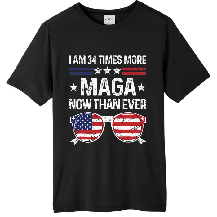 I Am 34 Times More Maga Now Than Ever ChromaSoft Performance T-Shirt