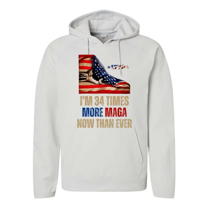 I Am 34 Times More Maga Now Than Ever 1776 Felon Trump Performance Fleece Hoodie