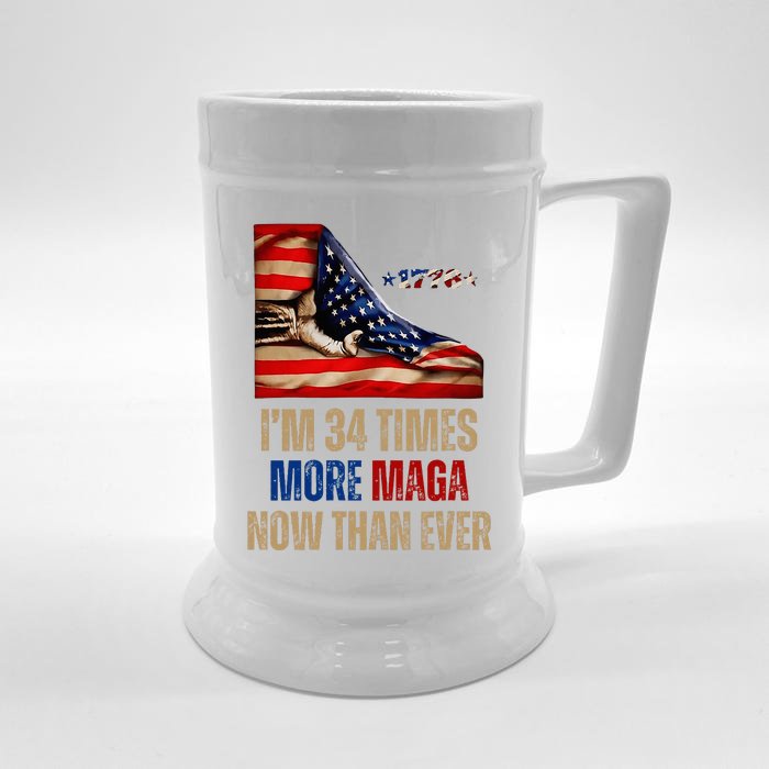 I Am 34 Times More Maga Now Than Ever 1776 Felon Trump Front & Back Beer Stein