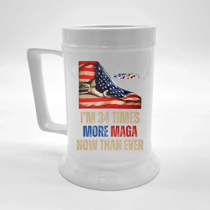 I Am 34 Times More Maga Now Than Ever 1776 Felon Trump Front & Back Beer Stein