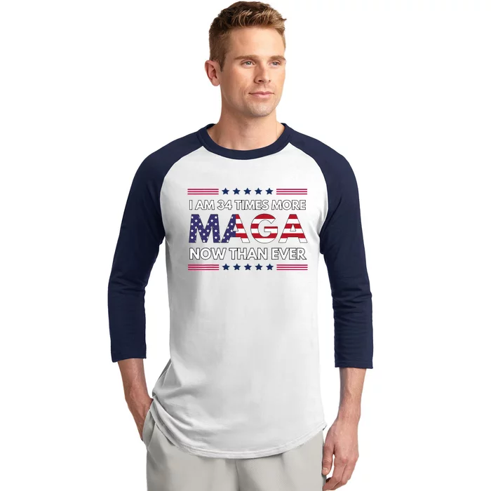 I Am 34 Times More Maga Now Than Ever Trump Supporters Baseball Sleeve Shirt