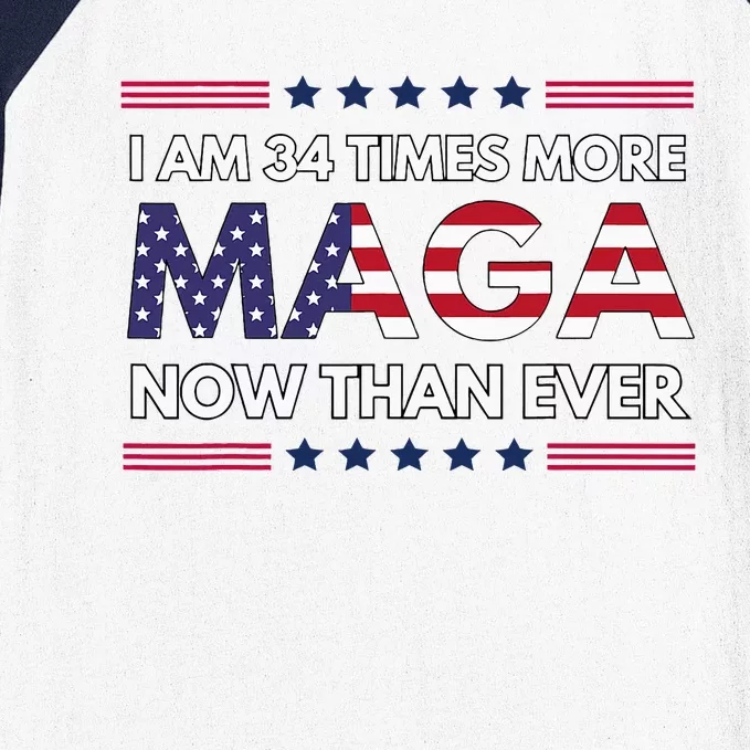 I Am 34 Times More Maga Now Than Ever Trump Supporters Baseball Sleeve Shirt