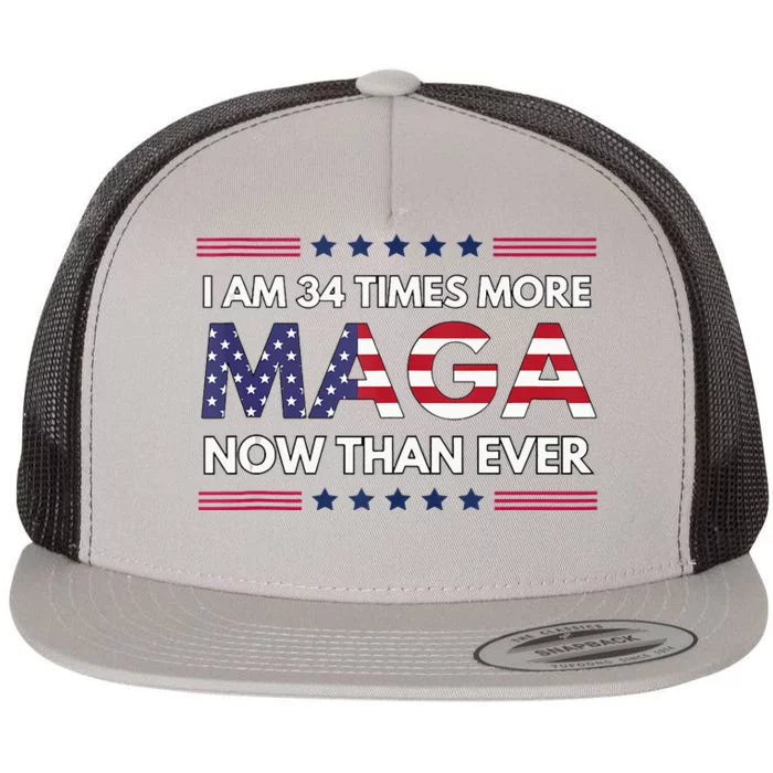 I Am 34 Times More Maga Now Than Ever Trump Supporters Flat Bill Trucker Hat