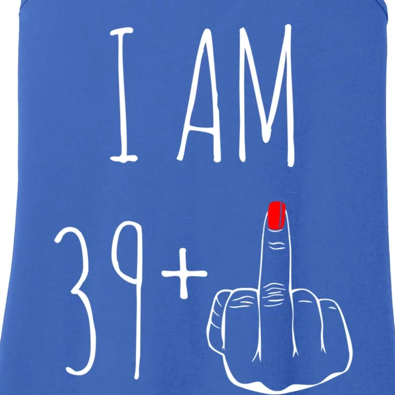 I Am 39 Plus 1 Middle Finger 40th Birthday Gift Ladies Essential Tank