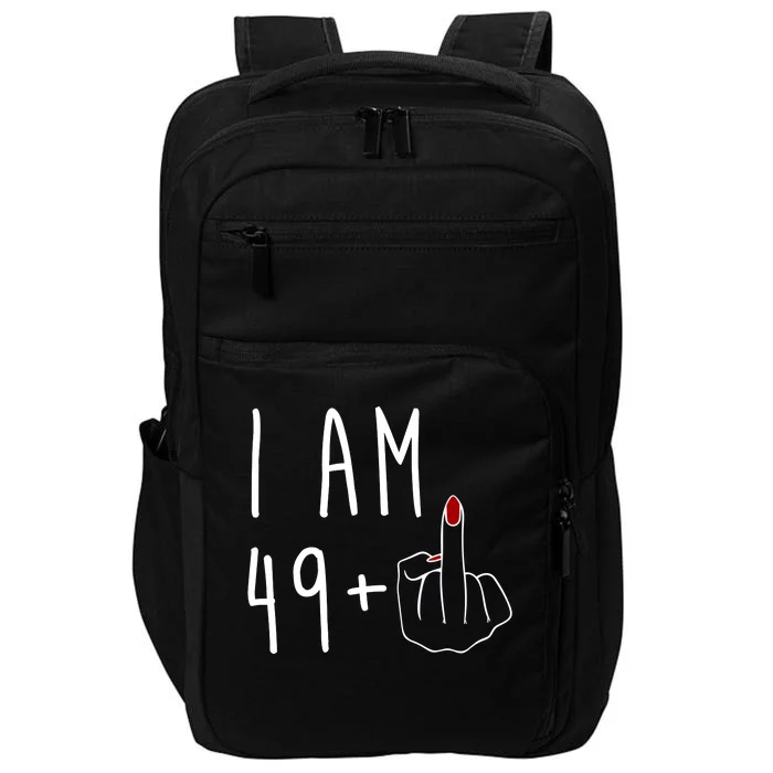 I Am 49 Plus Middle Finger Funny 50th Birthday Impact Tech Backpack