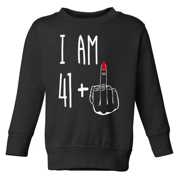 I Am 41 Plus 1 Middle Finger Girl 42nd Birthday 42 Years Old Toddler Sweatshirt